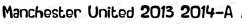 Manchester United 2013 2014字体转换